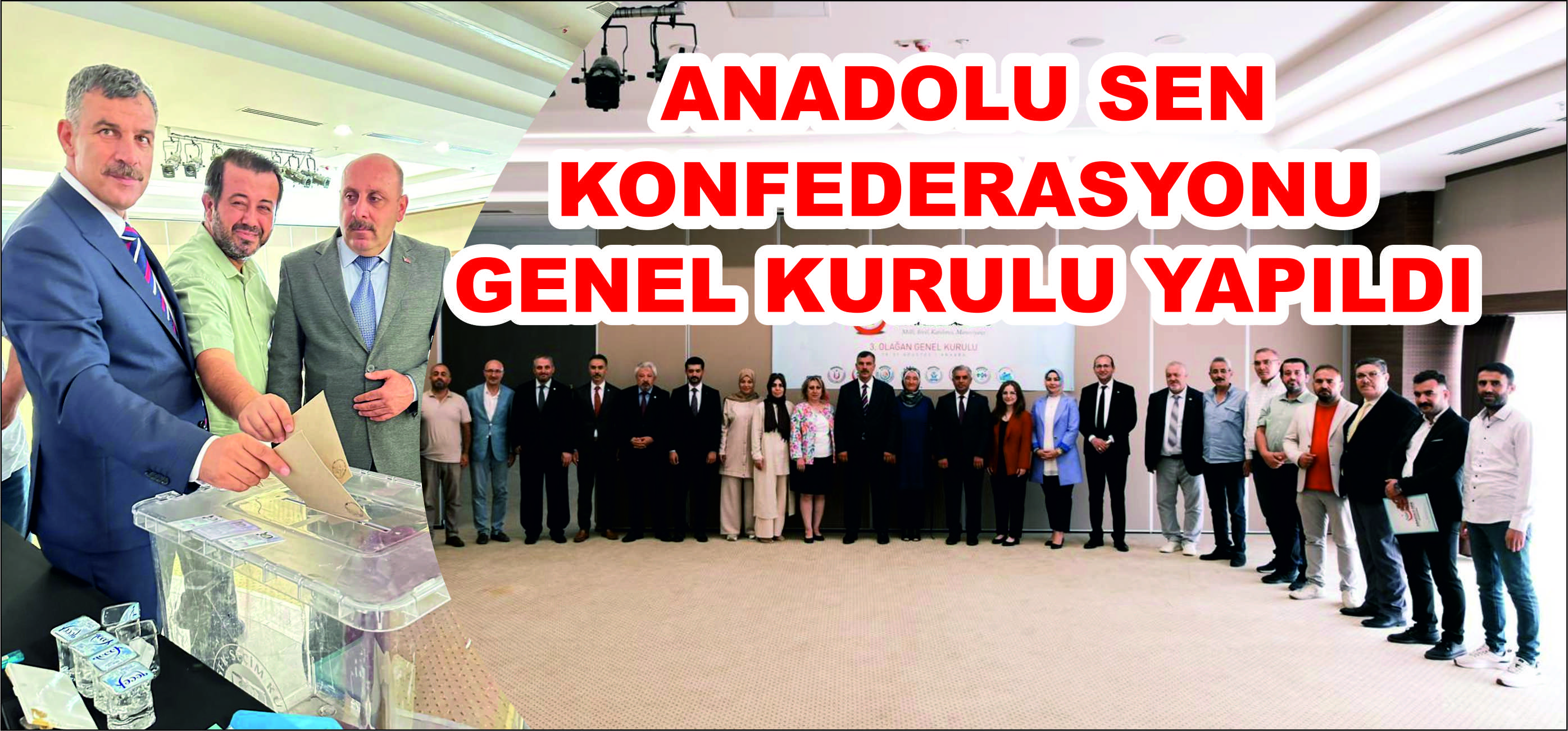 ANADOLU SEN KONFEDERASYONU  GENEL KURULU YAPILDI.