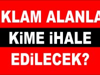 REKLAM ALANLARI KİME İHALE EDİLECEK?