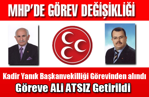 MHP’de Görev Değişikliği