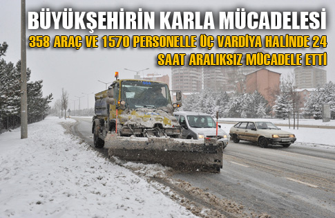 BÜYÜKŞEHİRİN KARLA MÜCADELESİ…