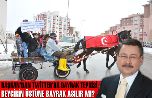 BAŞKAN’DAN TWİTTER’DA BAYRAK TEPKİSİ…