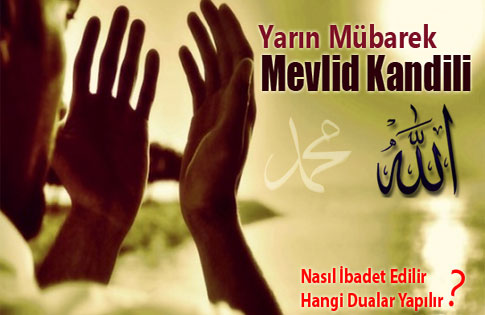 Yarın (Cuma 03.02.12) Mübarek Mevlid Kandili...