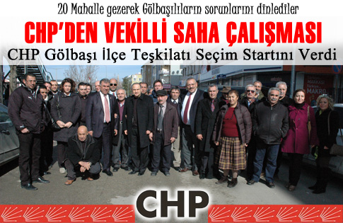 CHP GÖLBAŞINDA SAHAYA İNDİ