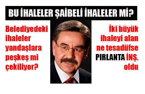 BU İHALELER ŞAİBELİ İHALE Mİ?