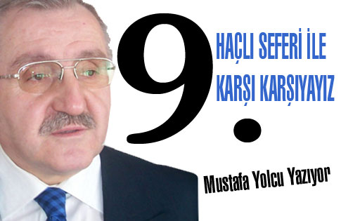 9. HAÇLI SEFERİ İLE KARŞI KARŞIYAYIZ