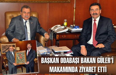 Başkan Odabaşı’ndan Bakan Güler’e ziyaret