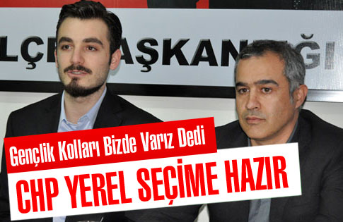 CHP YEREL SEÇİME HAZIR