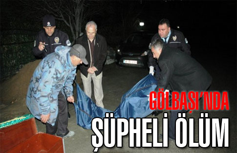 Gölbaşında Şüpheli Ölüm