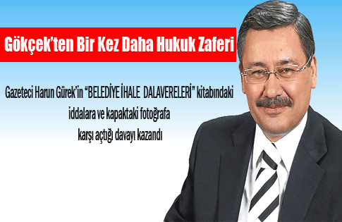 BAŞKAN GÖKÇEK YİNE TAZMİNAT KAZANDI