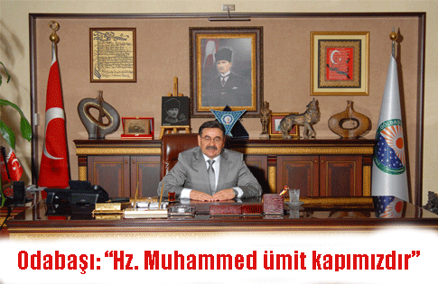 “Hz. Muhammed  ümit kapımızdır”