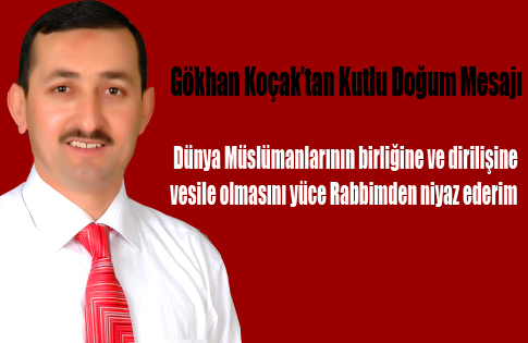 Gökhan Koçaktan Kutlu Doğum Mesajı