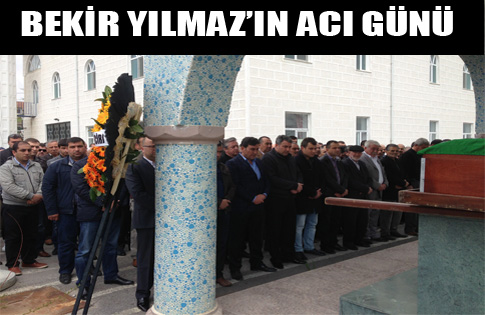 Bekir Yılmazın Acı Günü