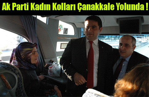 Ak Parti Kadın Kolları Çanakkale Yolunda