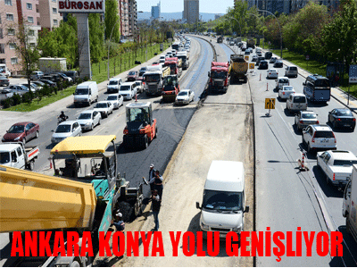 (Konya Yolu) genişletme çalışmaları hızla devam ediyor.