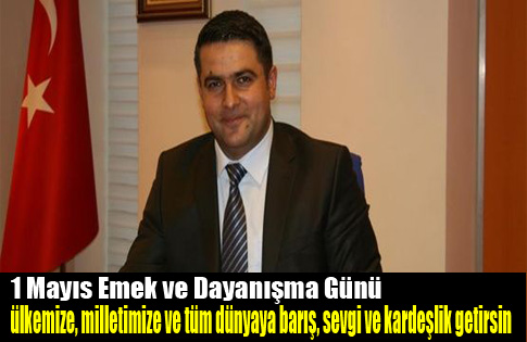 Osman Karaaslanın 1 Mayıs Mesajı