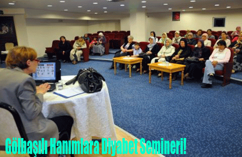 Gölbaşılı Hanımlara Diyabet Semineri