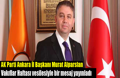 Murat Alparslandan Vakıflar Haftası Mesajı