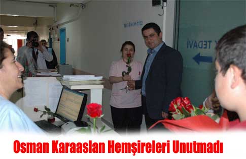 Osman Karaaslan Hemşireleri Unutmadı