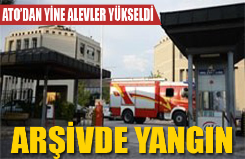 ATO’da ikinci arşiv yangını