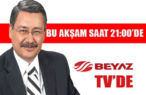 Melih Gökçek Bu Akşam Beyaz Tvde