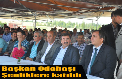 Başkan Odabaşı  Şenliklere katıldı