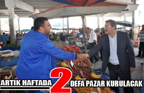 Artık haftada 2 defa  semt pazarı kurulacak