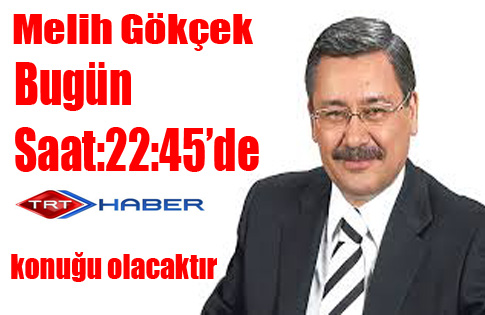 Başkan Gökçek Bugün TRT Haberde