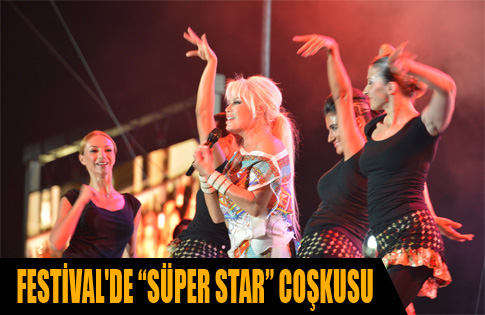 FESTİVALDE “SÜPER STAR” COŞKUSU