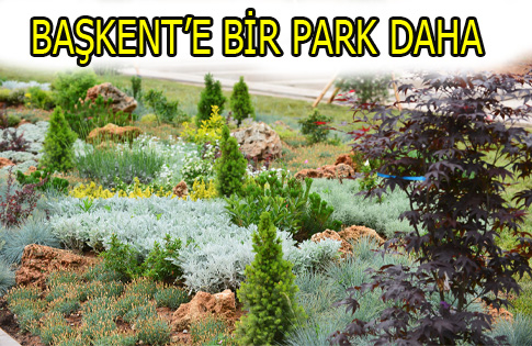 BAŞKENT’E BİR PARK DAHA