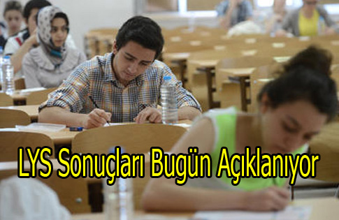 LYS sonuçları bugün açıklanıyor