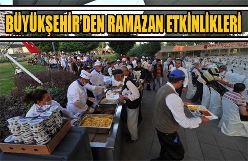 BÜYÜKŞEHİR’DEN RAMAZAN ETKİNLİKLERİ