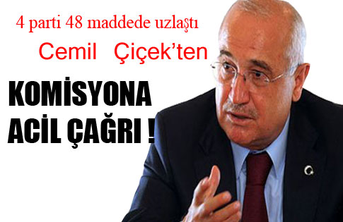 Cemil Çiçekten komisyona acil çağrı!