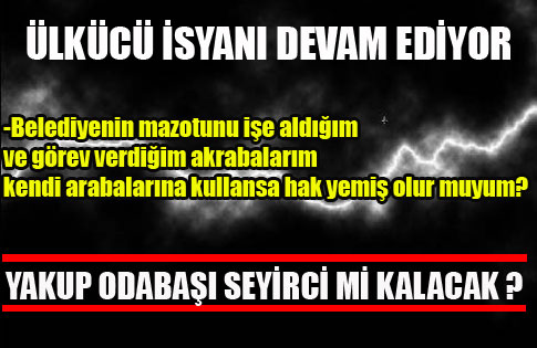 İSYAN DEVAM EDİYOR