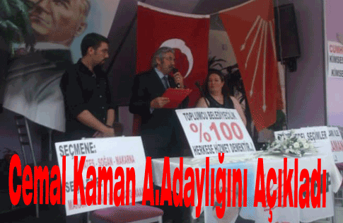 Cemal Kaman Adaylığını açıkladı