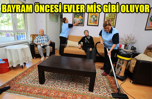 BAYRAM ÖNCESİ EVLER MİS GİBİ OLUYOR