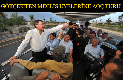 GÖKÇEKTEN MECLİS ÜYELERİNE AOÇ TURU