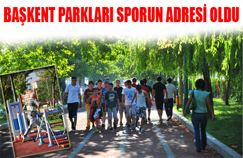 BAŞKENT PARKLARI SPORUN ADRESİ OLDU