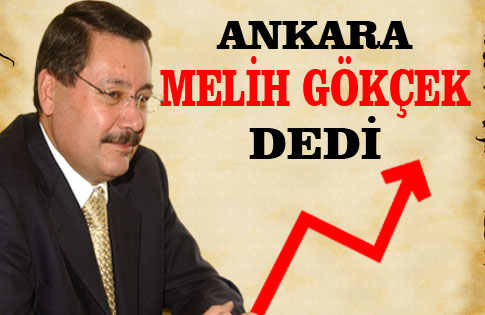 Ankara Gökçeki İstiyor