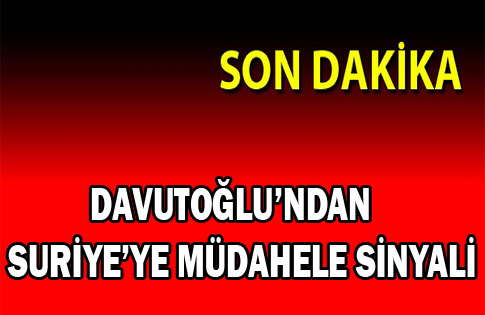 Ahmet Davutoğlundan Suriyeye Müdahale Açıklaması