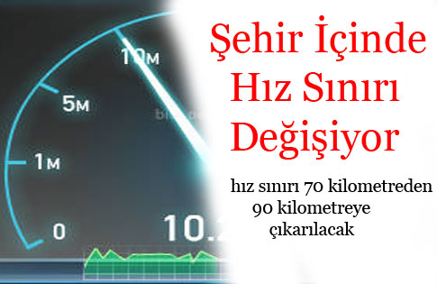 Şehir İçinde Hız Sınırı Değişiyor