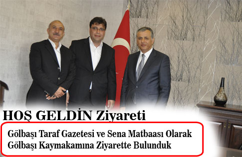 Gazetemiz Gölbaşı Kaymakamına Ziyarette Bulundu