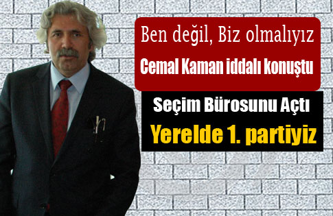 Cemal Kaman Seçim Bürosunu Açtı