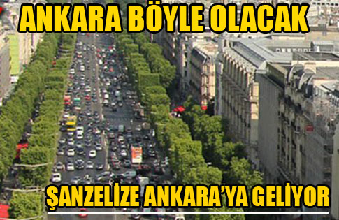 Ankara bulvarlarına Şanzelize modeli