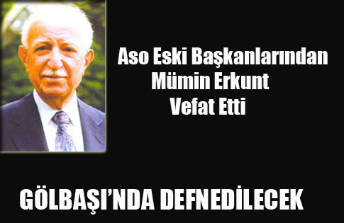 Aso Eski Başkanlarından Mümin Erkunt Vefat Etti