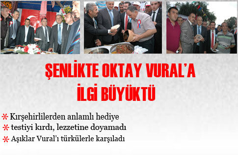 OKTAY VURALA BÜYÜK İLGİ