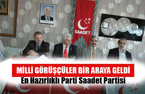 EN HAZIRLIKLI PARTİ SAADET PARTİSİ