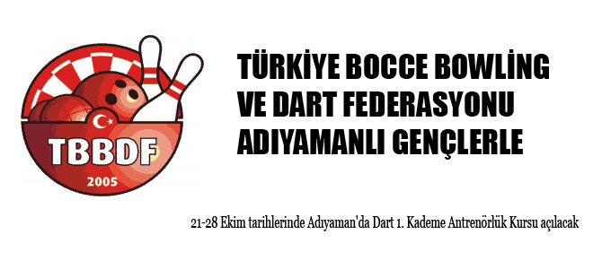 TÜRKİYE BOCCE BOWLİNG VE DART FEDERASYONU ADIYAMANLI GENÇLERLE