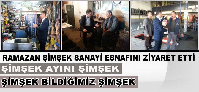 ŞİMŞEK ESNAFIN SORUNLARINI DİNLEDİ