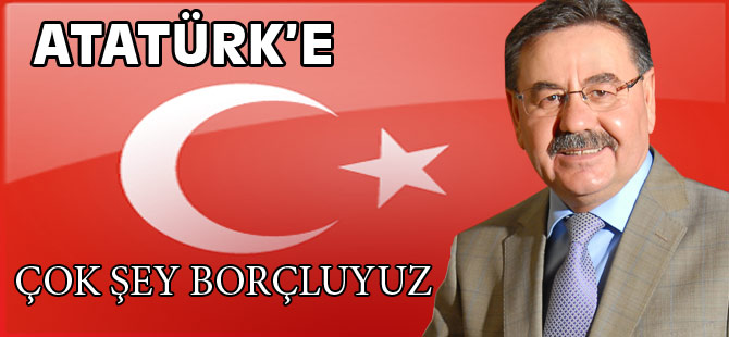 Odabaşı “Atatürk’e  çok şey borçluyuz”