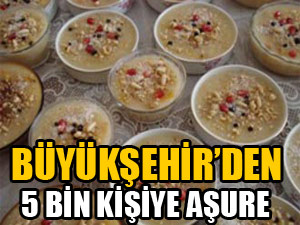 BÜYÜKŞEHİR'DEN 5 BİN KİŞİYE AŞURE